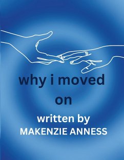 Why I Moved On - Anness, Makenzie