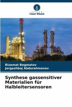 Synthese gassensitiver Materialien für Halbleitersensoren - Begmatov, Rizamat;Abdurahmanov, Jergashboj