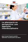 La pharmacie en perspective: une approche interdisciplinaire