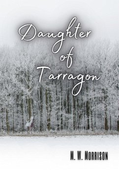 Daughter of Tarragon - Morrison, M. W.