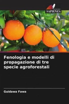 Cover Fenologia e modelli di propagazione di tre specie agroforestali