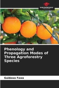 Phenology and Propagation Modes of Three Agroforestry Species - Fawa, Guidawa