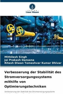 Verbesserung der Stabilität des Stromversorgungssystems mithilfe von Optimierungstechniken - Singh, Mithilesh;Dansena, Jai Prakash;Tomeshvar Kumar Dhivar, Ritesh Diwan