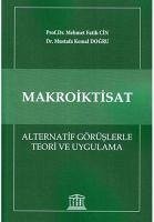 Makroiktisat Alternatif Görüslerle Teori ve Uygulama - Fatih Cin, Mehmet