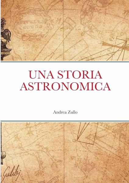 Una storia Astronomica Una storia Astronomica