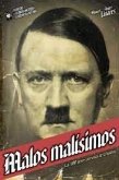 Malos malísimos: Las 100 peores personas de la historia
