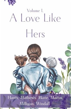 A Love Like Hers - Harris, Abigail Kay; Milligan, M. L.; Mathews, Erika