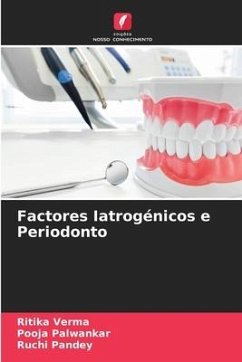 Factores Iatrogénicos e Periodonto - Verma, Ritika;Palwankar, Pooja;Pandey, Ruchi