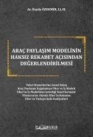 Arac Paylasim Modelinin Haksiz Rekabet Acisindan Degerlendirilmesi - Özdemir, Ilayda