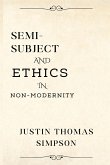 Semi-subject and ethics in non-modernity