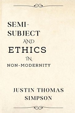 Semi-subject and ethics in non-modernity - Thomas Simpson, Justin