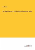 On Mycetoma or the Fungus Disease of India