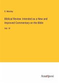 Biblical Review: Intended as a New and Improved Commentary on the Bible