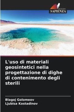 L'uso di materiali geosintetici nella progettazione di dighe di contenimento degli sterili - Golomeov, Blagoj;Kostadinov, Ljubisa