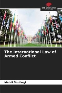 The International Law of Armed Conflict - Soufargi, Mehdi