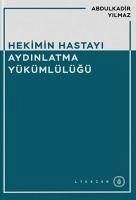 Hekimin Hastayi Aydinlatma Yükümlülügü - Yilmaz, Abdulkadir