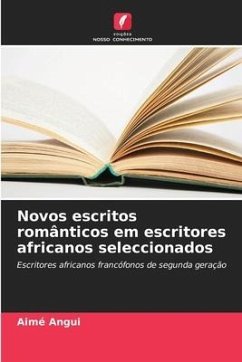 Novos escritos românticos em escritores africanos seleccionados - Angui, Aimé