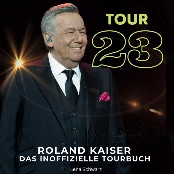 Roland Kaiser - <br> Tour 23