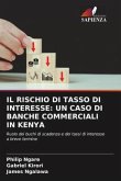 IL RISCHIO DI TASSO DI INTERESSE: UN CASO DI BANCHE COMMERCIALI IN KENYA