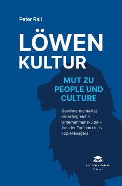 Löwenkultur ¿ Mut zu People und Culture (Softcover) - Peter Rall