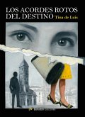 Los acordes rotos del destino Los acordes rotos del destino