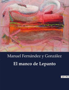 El manco de Lepanto - y González, Manuel Fernández