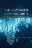 ASPECTS OF GLOBAL ECONOMIC SHIFTS