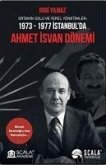 Ortanin Solu Ve Yerel Yönetimler 1973-1977 Istanbulda;Ahmet Isvan Dönemi