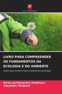 LIVRO PARA COMPREENDER OS FUNDAMENTOS DA ECOLOGIA E DO AMBIENTE - Mudaliyar, Bindu Parthasarthy;Mudaliar, Vijaybabu