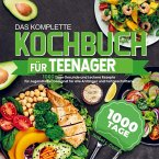 Das komplette Kochbuch für Teenager