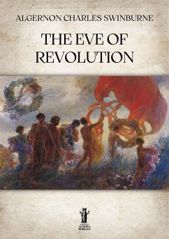 The Eve of Revolution (eBook, ePUB) - Charles Swinburne, Algernon