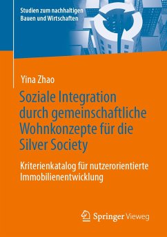 Soziale Integration durch gemeinschaftliche Wohnkonzepte für die Silver Society (eBook, PDF) - Zhao, Yina