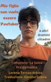 Mio figlio non vuole essere Youtuber (La Salsa Prezzemolina, #1) (eBook, ePUB)