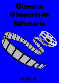 Cinema: O Império da Bilheteria (eBook, ePUB) - S., Ary