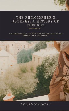 The Philosopher's Journey: A History of Thought (eBook, ePUB) - Maharaj, Lab