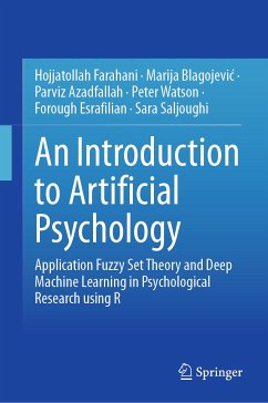 An Introduction to Artificial Psychology (eBook, PDF) - Farahani, Hojjatollah; Blagojević, Marija; Azadfallah, Parviz; Watson, Peter; Esrafilian, Forough; Saljoughi, Sara