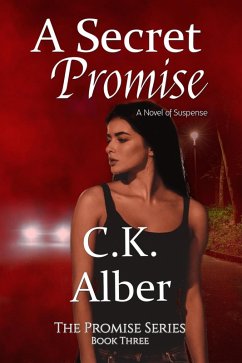 A Secret Promise (The Promise Series, #3) (eBook, ePUB) - C. K. Alber