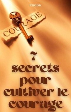 Cover 7 secrets pour cultiver le courage (Mental) (eBook, ePUB)