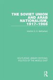 The Soviet Union and Arab Nationalism, 1917-1966 (eBook, ePUB)