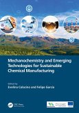 Mechanochemistry and Emerging Technologies for Sustainable Chemical Manufacturing (eBook, ePUB)