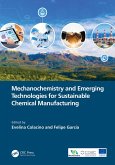 Mechanochemistry and Emerging Technologies for Sustainable Chemical Manufacturing (eBook, PDF)