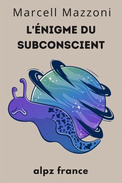L'énigme Du Subconscient : Les Profondeurs De L'esprit (eBook, ePUB) - France, Alpz