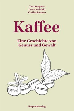 Kaffee (eBook, ePUB) - Keppeler, Toni; Nadolski, Laura; Romero, Cecibel