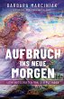 AUFBRUCH INS NEUE MORGEN:... - Bild 1