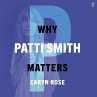 Why Patti Smith Matters (MP3-Download) - Bild 1