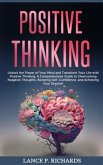 Positive Thinking: Unlock the Power of Your Mind and Transform Your Life with Positive Thinking (eBook, ePUB)