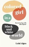 Colored Girl in a Black and White World (eBook, ePUB)