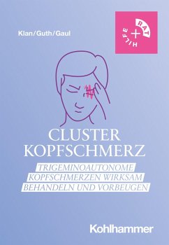 Clusterkopfschmerz (eBook, PDF) - Klan, Timo; Guth, Anna-Lena; Gaul, Charly