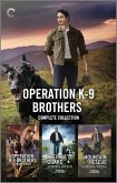 Operation K-9 Brothers Complete Collection (eBook, ePUB)