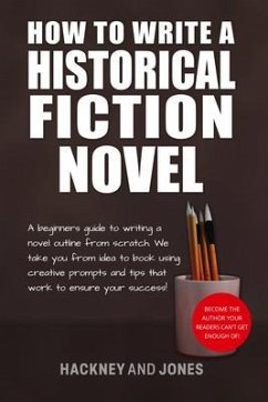 How To Write A Historical Fiction Novel (eBook, ePUB) - Jones, Hackney